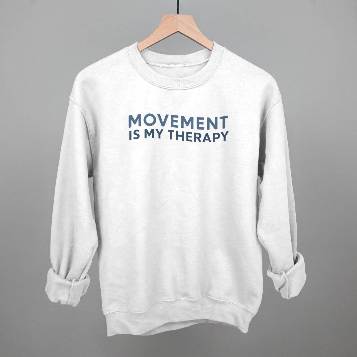 "Movement Is My Therapy" Sweatshirt - White