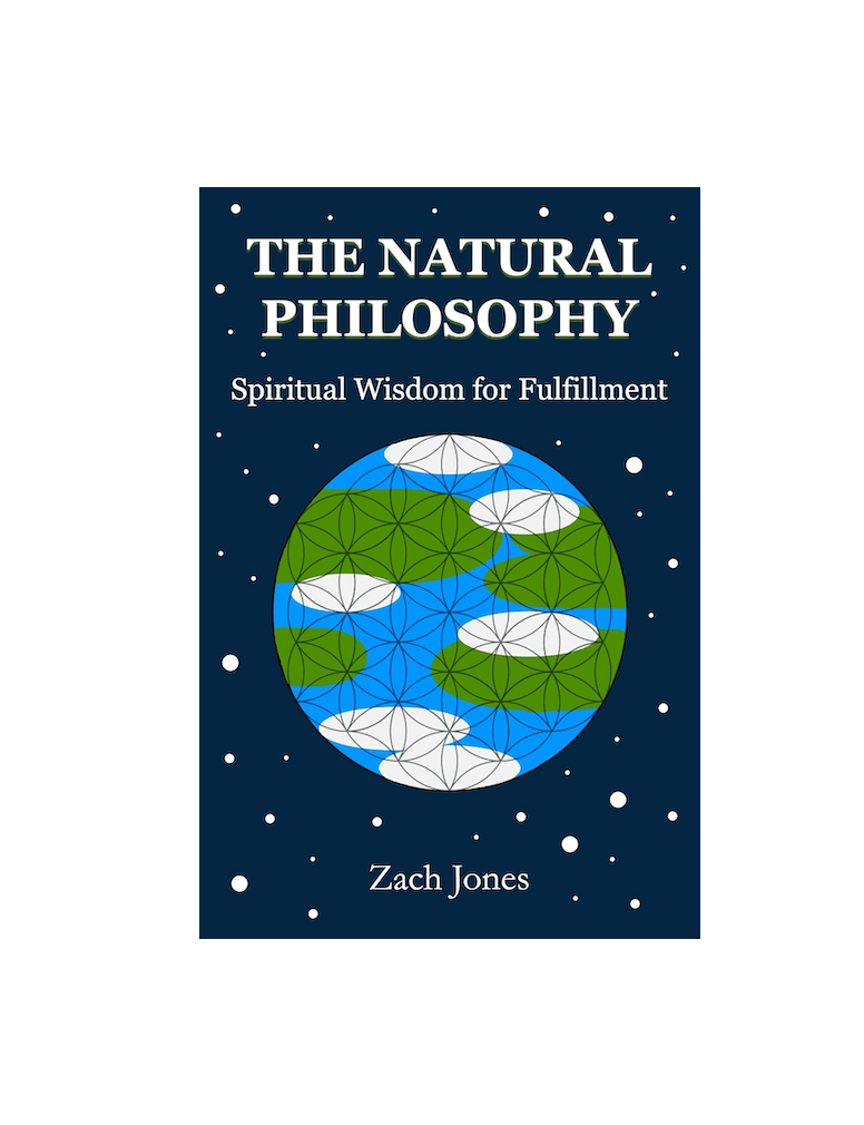 The Natural Philosophy: Spiritual Wisdom for Fulfillment by Zach Jones